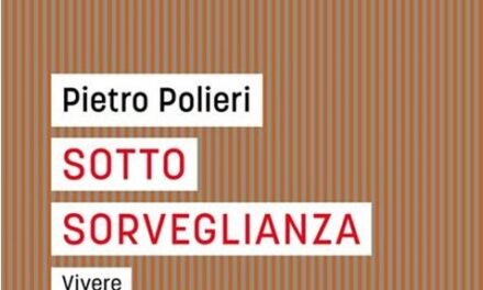 ‘Sotto sorveglianza. Vivere in libertà vigilata’ il 24 novembre Pietro Polieri presenta il libro alla Feltrinelli di Bari