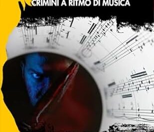 Sound crime: Crimini a ritmo di musica una novità nel campo del giallo italiano
