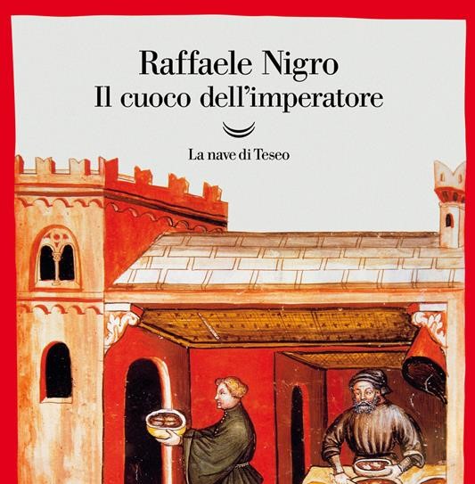 Il cuoco dell’imperatore del lucano Raffaele Nigro romanzo tra storia e avventure