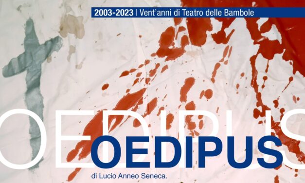 Il 16 e 17 dicembre per i 20 anni del Teatro delle Bambole “Oedipus” di Seneca al Teatro Duse di Bari