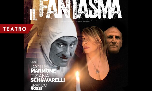 IL FANTASMA con Dante Marmone, Tiziana Schiavarelli e Brando Rossi dal 25 dicembre da AncheCinema a Bari