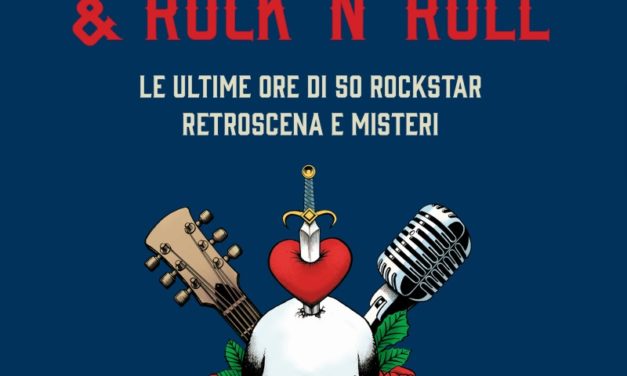 Ezio Guaitamacchi in “AMORE, MORTE E ROCK ‘N’ ROLL” (Hoepli), il libro sulla scomparsa delle rockstar
