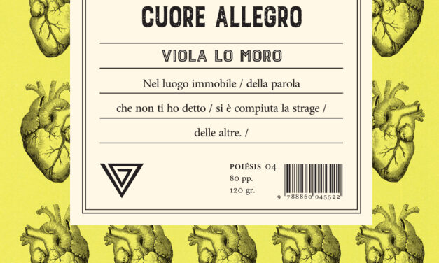 Tenere il “Cuore allegro”: la sfida poetica di Viola Lo Moro
