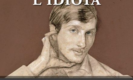 “L’idiota” di Fëdor Dostoevskij presentato in audiolibro dalla casa editrice Recitar Leggendo