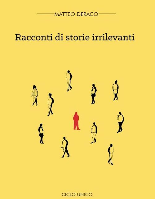 Matteo Deraco presenta la raccolta “Racconti di storie irrilevanti”.