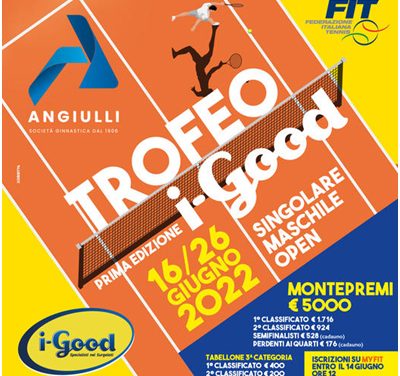L’Angiulli presenta il Primo “Trofeo i-Good”, Il torneo di tennis maschile dal 16 al 26 giugno