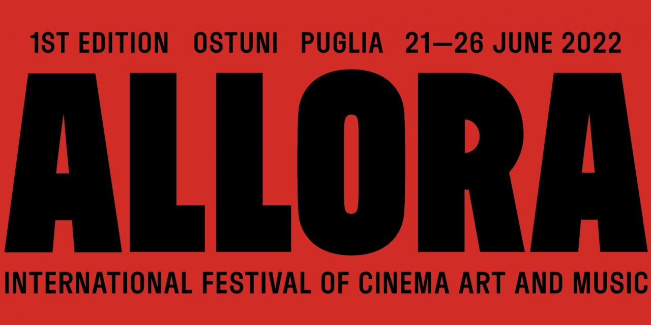 Dal 21 al 26 giugno ad Ostuni parte l’Allora Fest, il festival di cinema, arte e musica