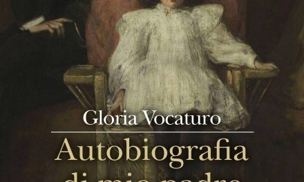 “Autobiografia di mio padre” di Gloria Vocaturo: la forza dell’amore