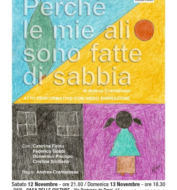 Il 12  e 13 novembre al Teatro delle Bambole di Bari Andrea Cramarossa in “Perché le mie ali sono fatte di sabbia”