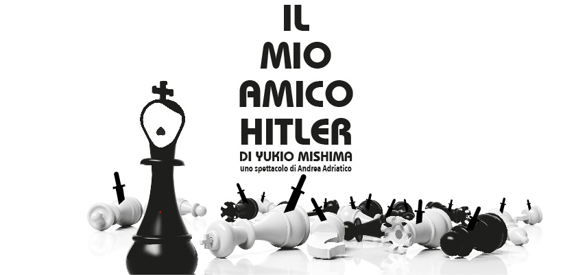 IL MIO AMICO HITLER in scena L’1 E 2 APRILE AL Teatro Kismet