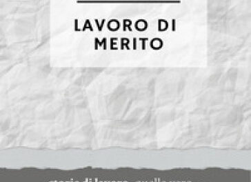 Una fotografia del mondo del lavoro italiano nel libro di Marco Fattizzo (Edizioni Bianco Lavoro)