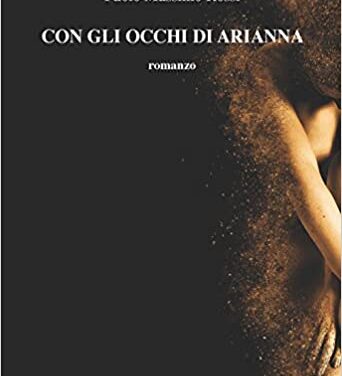 “Con gli occhi di Arianna”, l’emozionante opera di Paolo Massimo Rossi