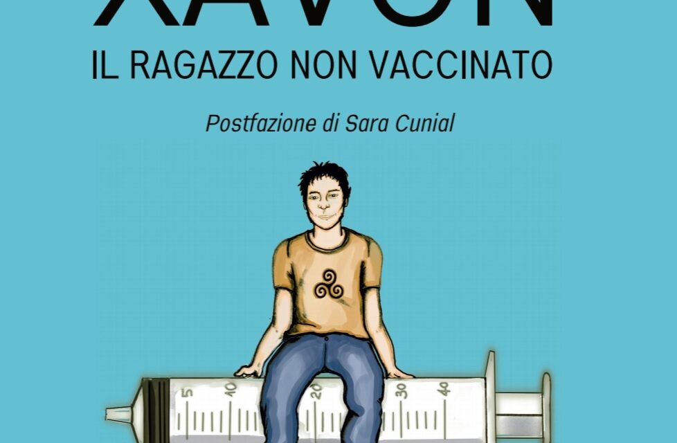 Xavon. Il ragazzo non vaccinato. Esistenza stravolta”, il romanzo d’esordio di Alan Paccagnella