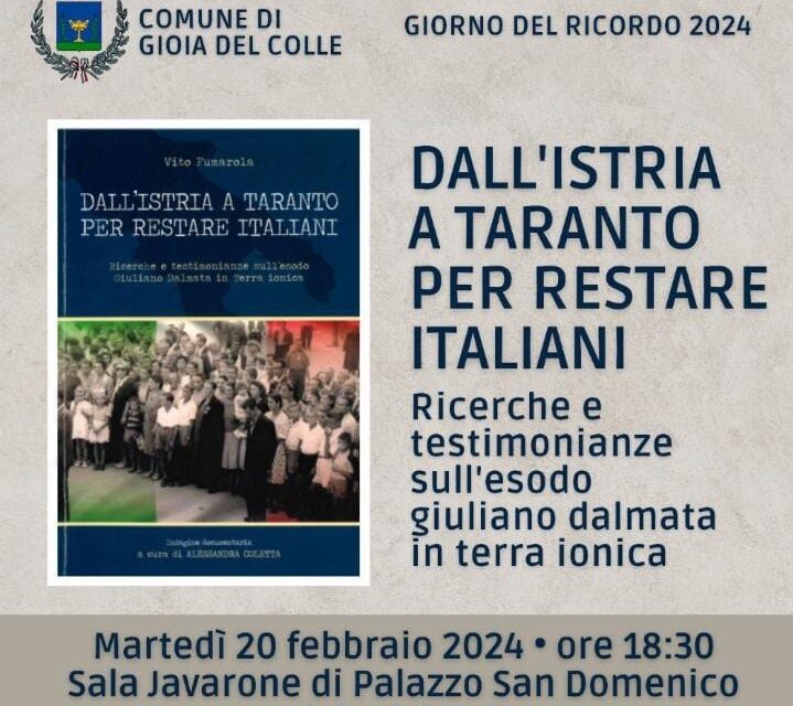 “Dall’Istria a Taranto per restare italiani” Vito Fumarola a Gioia del Colle per spiegare le ragioni